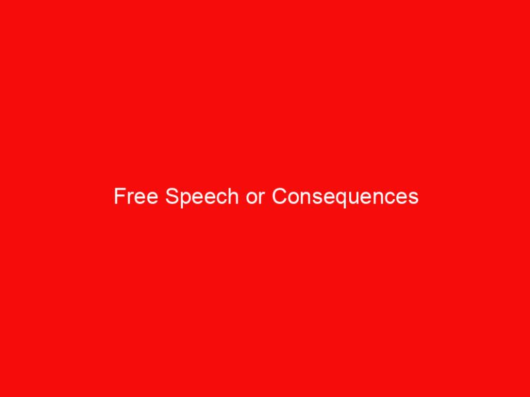 Free Speech or Consequences